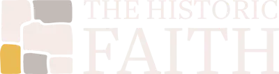 The Historic Faith